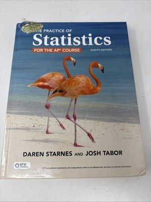 The Practice of Statistics for the AP Course 8th Ed. **Unused W/ Cover Damage