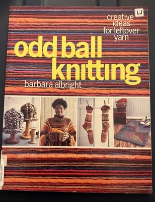 Odd Ball Knitting : Creative Ideas for Leftover Yarn by Jean Lampe and...