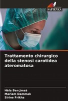 Trattamento Chirurgico Della Stenosi Carotidea Ateromatosa HèLa Ben Jmaà (U. A.)