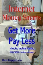 Internet Money Smarts: Get More Pay Less by Dan Keppel Mba (English) Paperback B
