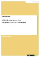 Sina Gerdes | DüFte Als Instrument Des Erlebnisorientierten Marketings | Buch