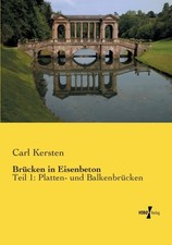 Kersten - Brcken in Eisenbeton Teil 1  Platten- und Balkenbrcken - N - X555z