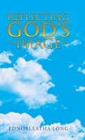 Ednorleatha Long | Reflecting God's Image | Buch | Englisch (2017) | Gebunden