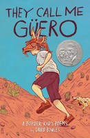 They Call Me GüEro | A Border Kid's Poems | David Bowles | Englisch | Buch