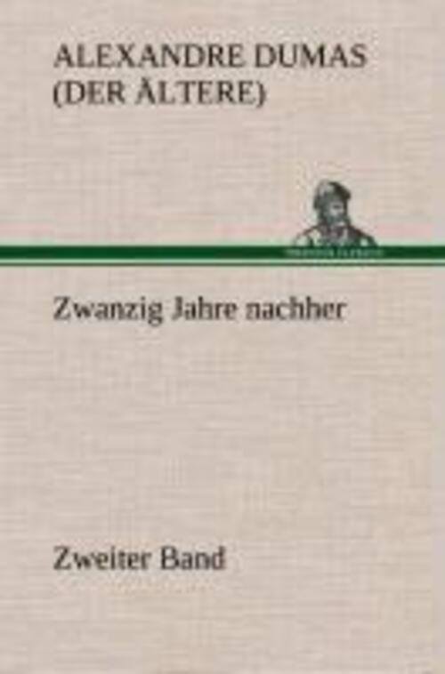 Thumbnail - Alexandre Dumas | Zwanzig Jahre Nachher | Buch | Deutsch (2013) |