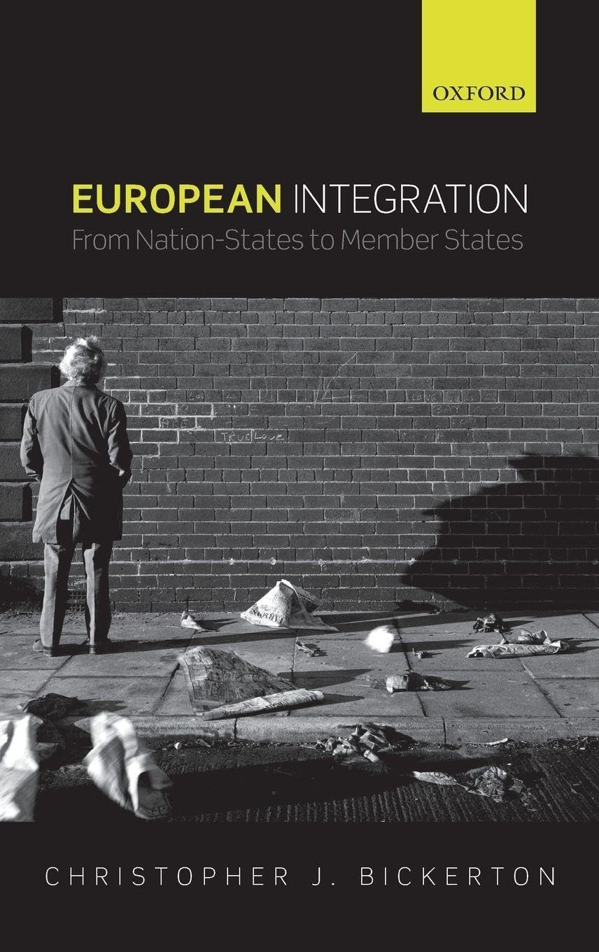 European Integration From Nation-States to Member States - C J Bickerton - HBK