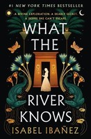 What The River Knows | IbañEz, Isabel | Gebunden | 9781250803375