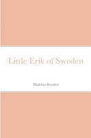 Madeline Brandeis | Little Erik Of Sweden | Taschenbuch | Englisch (2022)