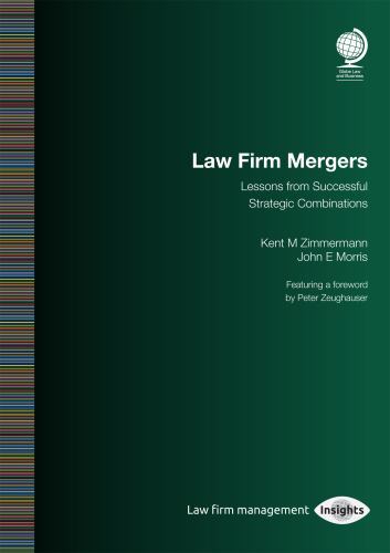 Law Firm Mergers : Lessons from Successful Strategic Combinations by Kent M. ...