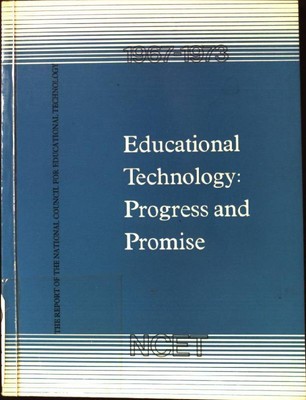 Educational Technology: Progress and Promise. The Report of the National Council