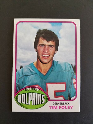 1976 TOPPS FOOTBALL #72 TIM FOLEY MIAMI DOLPHINS NR.MT./MINT