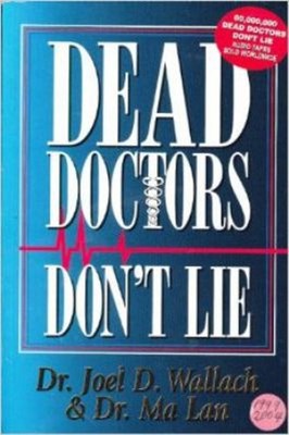 Dead Doctors Don't Lie Paperback Ma Lan Joel D. Wallach