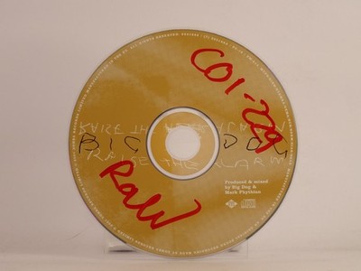 BIG DOG RAISE THE ALARM (X2) 3 Track CD Single including Plastic Sleeve JIVE
