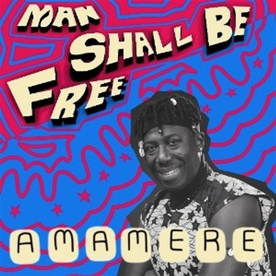 Amamere Man Shall Be Free (Vinyl)