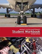 AIRCRAFT SYSTEM MAINTENANCE STUDENT WORKBOOK By Avotek **Mint Condition**