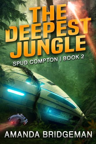 Deepest Jungle : Spud Compton #2 by Amanda Bridgeman (2023, Trade Paperback)