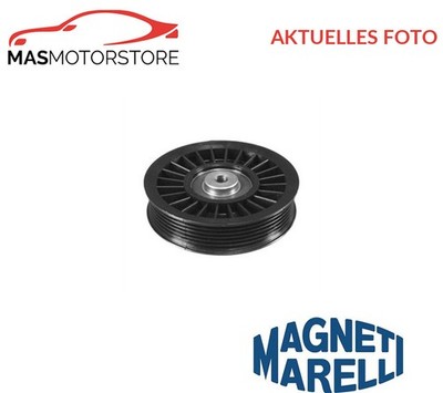 UMLENKROLLE KEILRIPPENRIEMEN MAGNETI MARELLI 331316170040 P NEU OE QUALITÄT