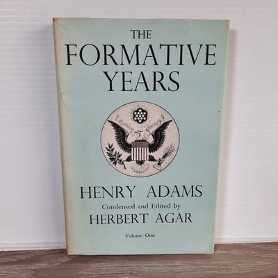 The Formative Years Henry Adams 1948 Condensed History US Collins