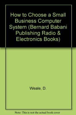So wählen Sie ein Computersystem für kleine Unternehmen aus (Bernard Babani P