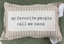 MY FAVORITE PEOPLE CALL ME NANA Toss Pillow 12x20 Neutral Stripe NEW Mothers Day
