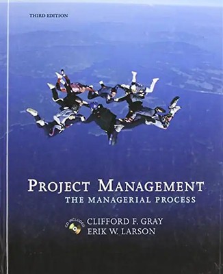 Project Management: The Managerial Process (Mcgraw-Hill/Irwin Series Operations