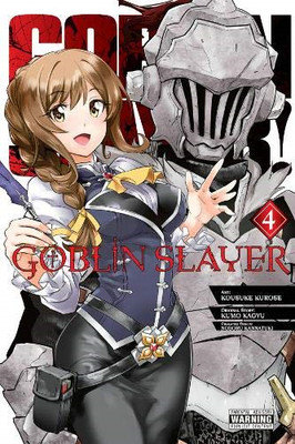 Goblin Slayer, Vol. 4 (Manga) (GOBLIN SLAYER GN) - Kagyü, Kumo