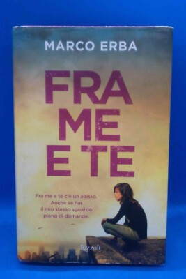 Rizzoli - MARCO ERBA - FRA ME E TE