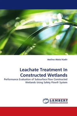 Aeslina Abdul Kadir | Leachate Treatment In Constructed Wetlands | Taschenbuch