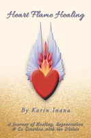 Heart Flame Healing Karin Inana Taschenbuch Kartoniert / Broschiert Englisch