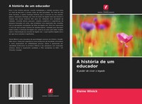Elaine Winick | A HistóRia De Um Educador | Taschenbuch | Portugiesisch (2021)