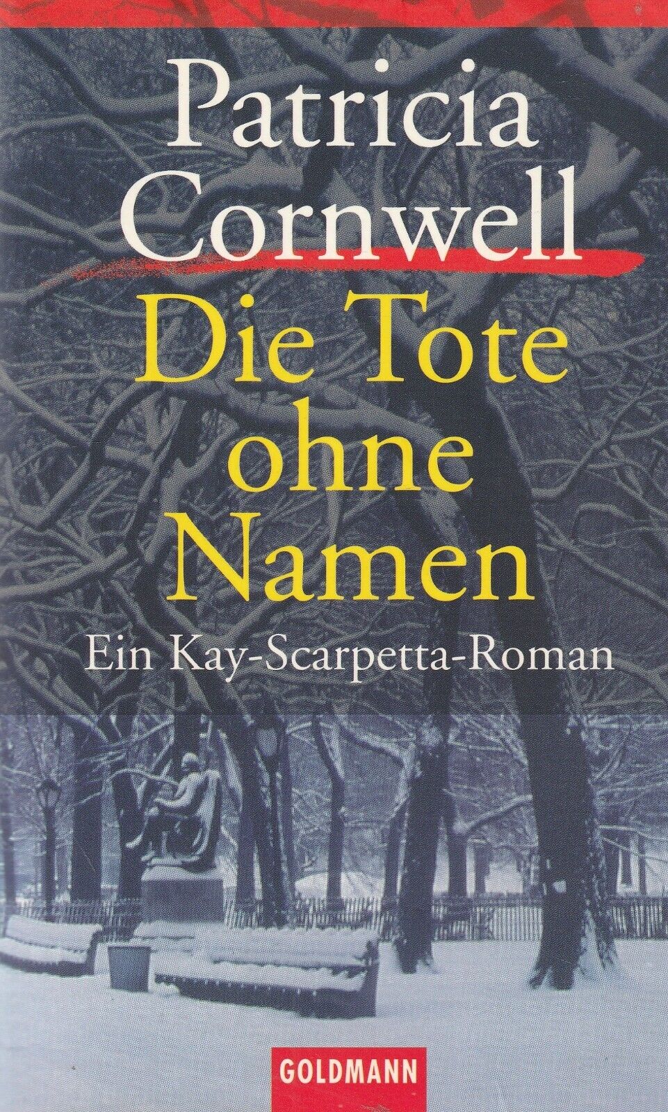 Die Tote ohne Namen - Ein Kay-Scarpetta-Roman - Patricia Cornwell