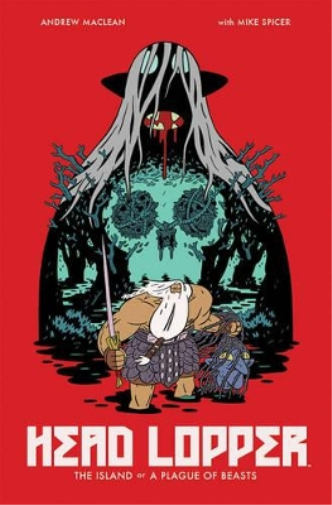 Andrew MacLean Head Lopper Volume 1: The Island or a Plague of Beast (Tascabile)
