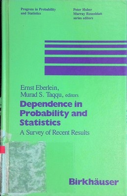 Dependence in probability and statistics: a survey of recent results Progress in