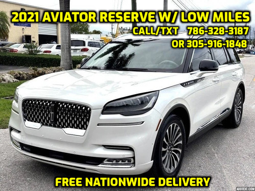 2021 Lincoln Aviator Reserve w/ low miles π₯ FREE Delivery! π₯ Call 786-328-3187