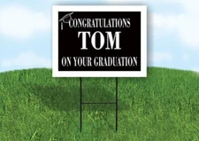 TOM CONGRATULATIONS GRADUATE 18 in x 24 in Yard Sign Road Sign with Stand