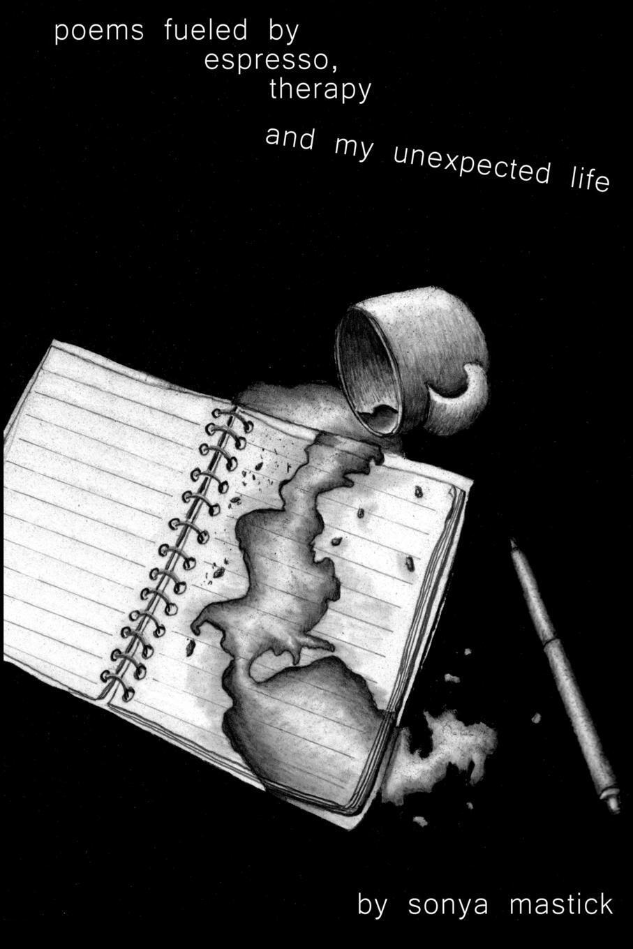 Thumbnail - Sonya Mastick | Poems Fueled By Espresso, Music, And My Unexpected