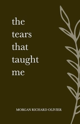 Morgan Richard Olivier The Tears That Taught Me (Taschenbuch) (US IMPORT)