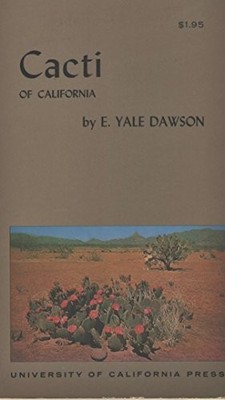 CACTI OF CALIFORNIA (CALIFORNIA NATURAL HISTORY GUIDES) By E. Yale Dawson *VG+*