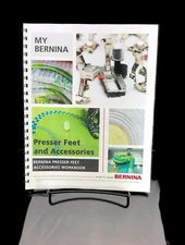 Bernina Mastery Presser Feet Accessories Workbook 790 PRO + 770 + 735 E 700