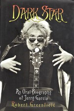 DARK STAR: An Oral Biography of Jerry Garcia by Robert Greenfield (US 1996) NEW!