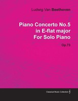 Ludwig Van Beethoven | Piano Concerto No. 5 - In E-Flat Major - Op. 73 - For...