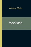 Backlash Winston Marks Taschenbuch Kartoniert / Broschiert Englisch 2021