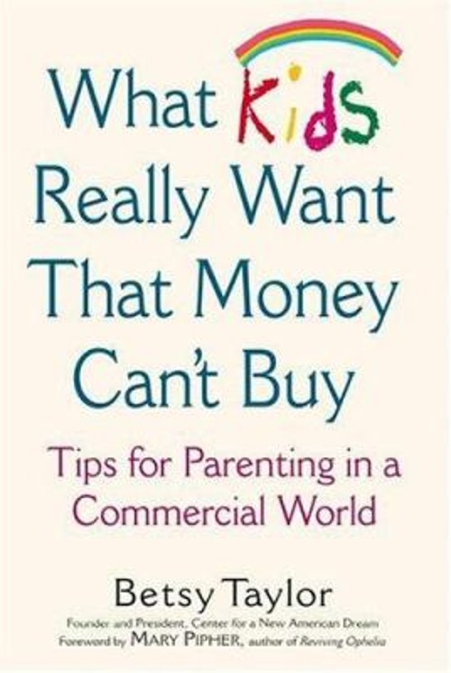 What Kids Really Want That Money Can't Buy : Tips for Parenting i