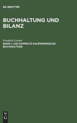 Buchhaltung Und Bilanz, Band 1, Die Doppelte Kaufm?Nnische Buchhaltung