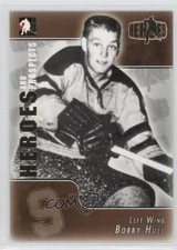 2004-05 ITG Heroes and Prospects Bobby Hull #140 HOF