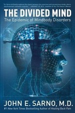 The Divided Mind: The Epidemic of Mindbody Di... 9780061174308 by Sarno, John E.