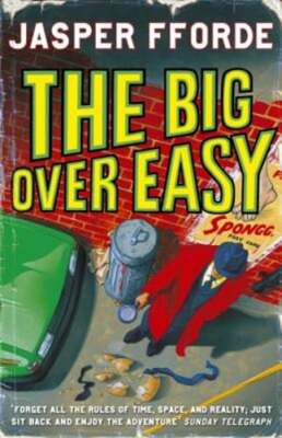 The Big Over Easy: Nursery Crime Adventures 1 by Jasper Fforde: Used
