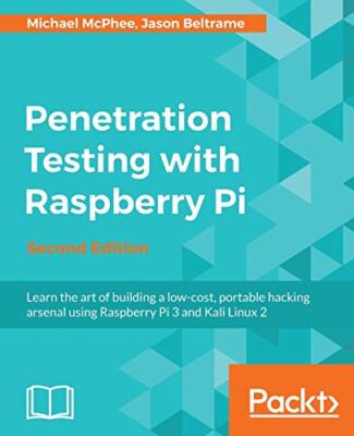 Penetrationstest mit Raspberry Pi - von Michael McPhee, Jason Beltrame...