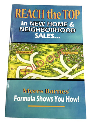 Reach the Top: In New Home and Neighborhood Sales by Myers Barnes 2000 Paperback