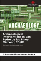 Z. Berenice Flores Montes De Oca | Archaeological Interventions In San Pedro...